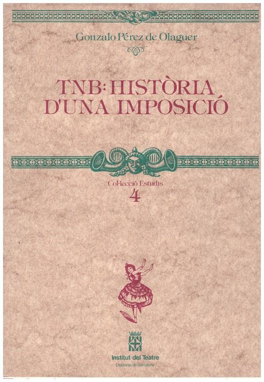 TNB: HISTÒRIA D'UNA IMPOSICIÓ | 9999900186901 | Pérez de Olagüer, Gonzalo | Llibres de Companyia - Libros de segunda mano Barcelona
