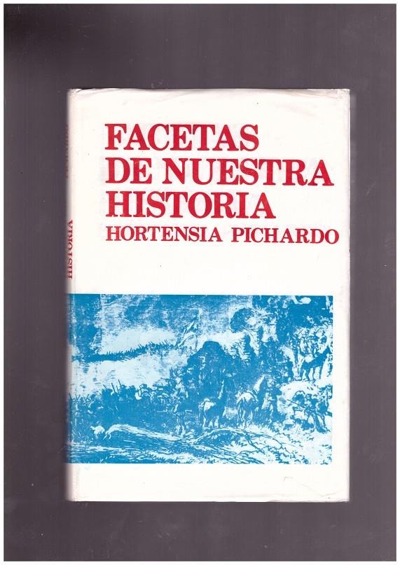 FACETAS DE NUESTRA HISTORIA | 9999900168624 | PICHARDO, HORTENSIA | Llibres de Companyia - Libros de segunda mano Barcelona