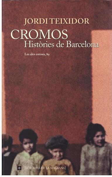 CROMOS HISTÒRIES DE BARCELONA | 9999900178173 | TEIXIDOR I MARTINEZ, JORDI | Llibres de Companyia - Libros de segunda mano Barcelona