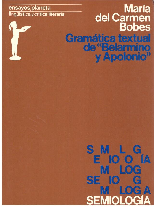 GRAMATICA TEXTUAL DE "BELARMINO Y APOLONIO" | 9999900199383 | Bobes, Del Carmen Maria | Llibres de Companyia - Libros de segunda mano Barcelona