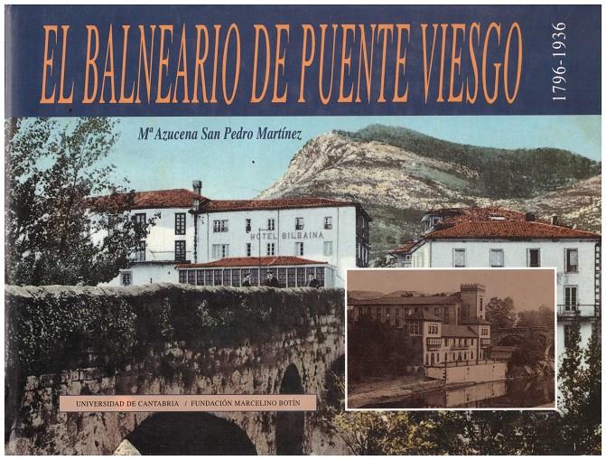 EL BALNEARIO DE PUENTE VIESGO 1796-1936 | 9999900213430 | San Pedro, Martinez Mª Azucena | Llibres de Companyia - Libros de segunda mano Barcelona