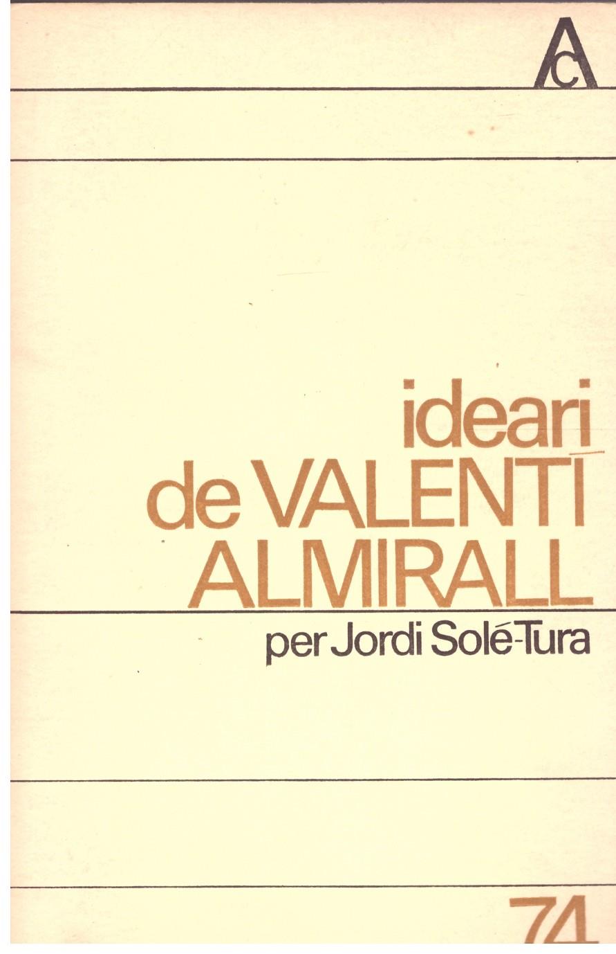 IDEARI DE VALENTI ALMIRALL | 9999900206661 | Tura, Sole Jordi | Llibres de Companyia - Libros de segunda mano Barcelona