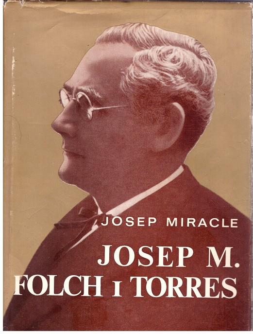 JOSEP MARIA  FOLCH I TORRES | 9999900199055 | Miracle, Josep | Llibres de Companyia - Libros de segunda mano Barcelona