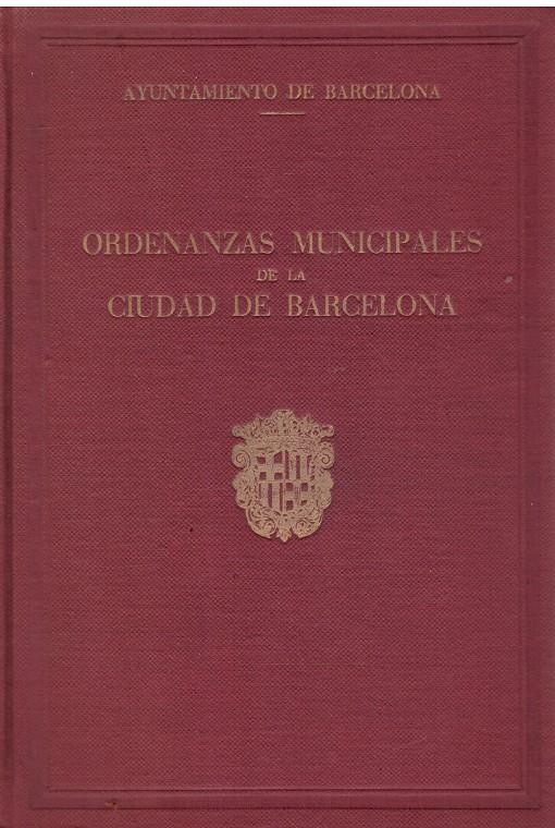 ORDENANZAS MUNICIPALES DE LA CIUDAD DE BARCELONA | 9999900207705 | Llibres de Companyia - Libros de segunda mano Barcelona
