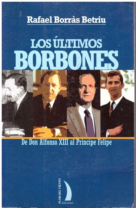 LOS ULTIMOS BORBONES | 9999900023800 | Borras Betriu, Rafael | Llibres de Companyia - Libros de segunda mano Barcelona