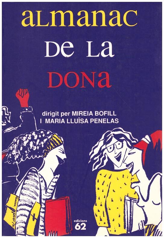ALMANAC DE LA DONA | 9999900136722 | Bofill, Mireia; Maria Lluïsa Penelas (dir.) | Llibres de Companyia - Libros de segunda mano Barcelona
