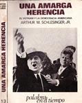 UNA AMARGA HERENCIA | 9999900225242 | Schlesinger, Arthur M.. | Llibres de Companyia - Libros de segunda mano Barcelona