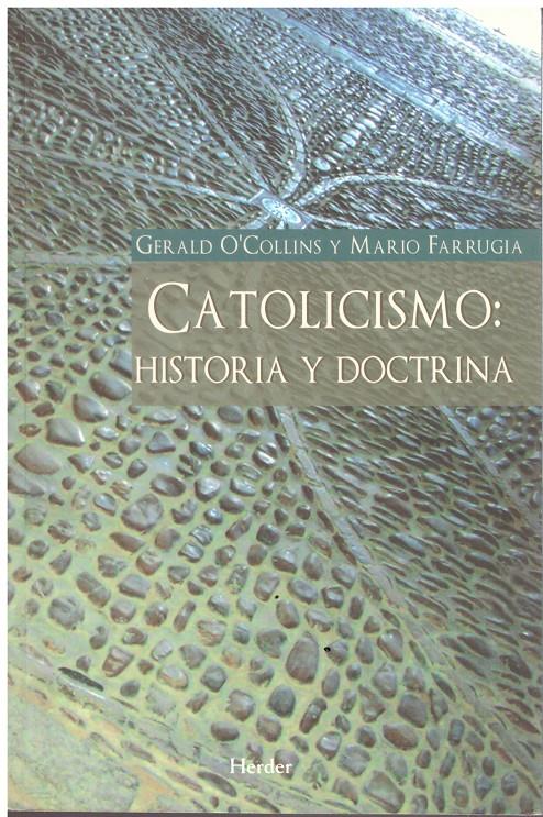 CATOLICISMO: HISTORIA Y  DOCTRINA | 9999900210835 | O'collins, Gerald / Farrugia, Mario | Llibres de Companyia - Libros de segunda mano Barcelona