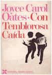 CON TEMBLOROSA CAIDA | 9999900021585 | Carol Oates, Joyce | Llibres de Companyia - Libros de segunda mano Barcelona