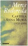 CARTES A L'ANNA MURIA 1939 - 1956 | 9999900217292 | Rodoreda, Mercè | Llibres de Companyia - Libros de segunda mano Barcelona