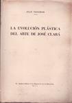 LA EVOLUCION PLÁSTICA DEL ARTE DE JOSÉ CLARÁ | 9999900233667 | Teixidor, Juan | Llibres de Companyia - Libros de segunda mano Barcelona