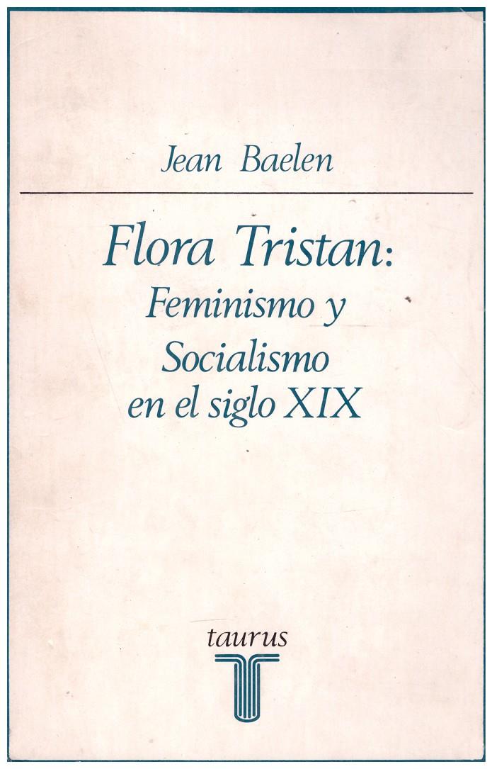 FLORA TRISTAN: Feminismo y Socialismo en el Siglo XIX | 9999900013740 | Baelen, Jean | Llibres de Companyia - Libros de segunda mano Barcelona