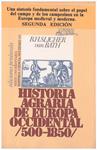 HISTORIA AGRARIA DE EUROPA OCCIDENTAL (500-1850) | 9999900204292 | Slicher van Bath, B H | Llibres de Companyia - Libros de segunda mano Barcelona