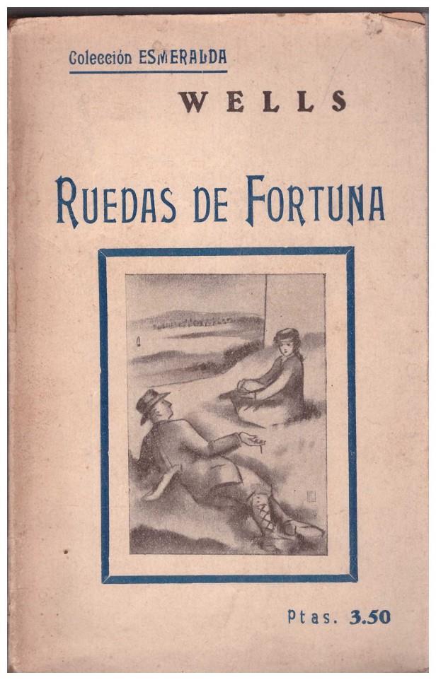 RUEDAS DE FORTUNA | 9999900212907 | Wells, H. J | Llibres de Companyia - Libros de segunda mano Barcelona