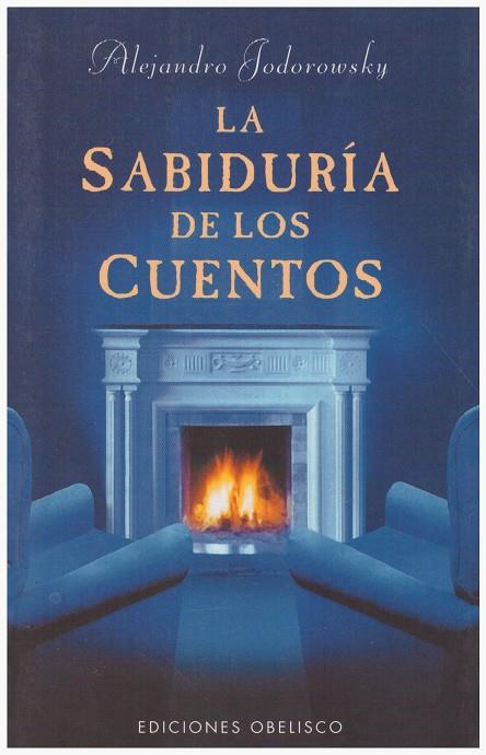 SABIDURIA DE LOS CUENTOS,LA (E.A) | 9999900192643 | JODOROWSKY, ALEJANDRO | Llibres de Companyia - Libros de segunda mano Barcelona