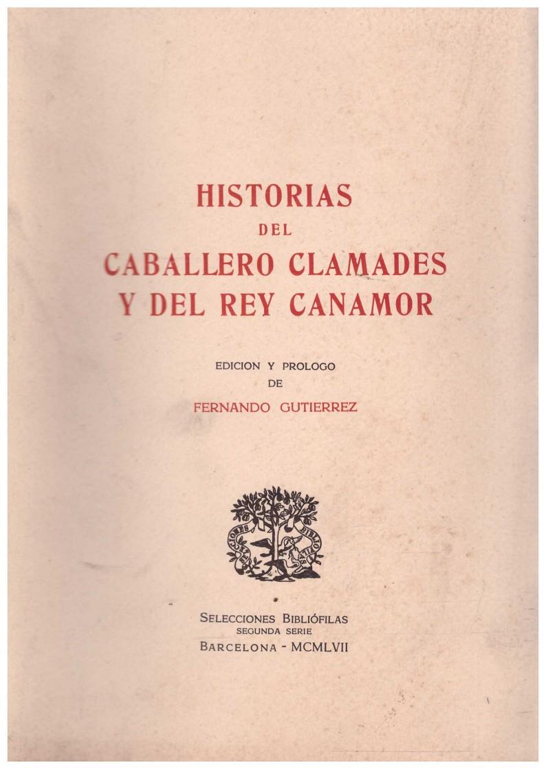 HISTORIAS DEL CABALLERO CLAMADES Y DEL REY CANAMOR | 9999900214314 | Gutierrez, Fernando | Llibres de Companyia - Libros de segunda mano Barcelona