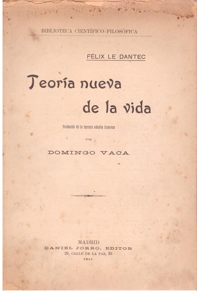 TEORIA NUEVA DE LA VIDA | 9999900203769 | Dantec, Felix Le | Llibres de Companyia - Libros de segunda mano Barcelona