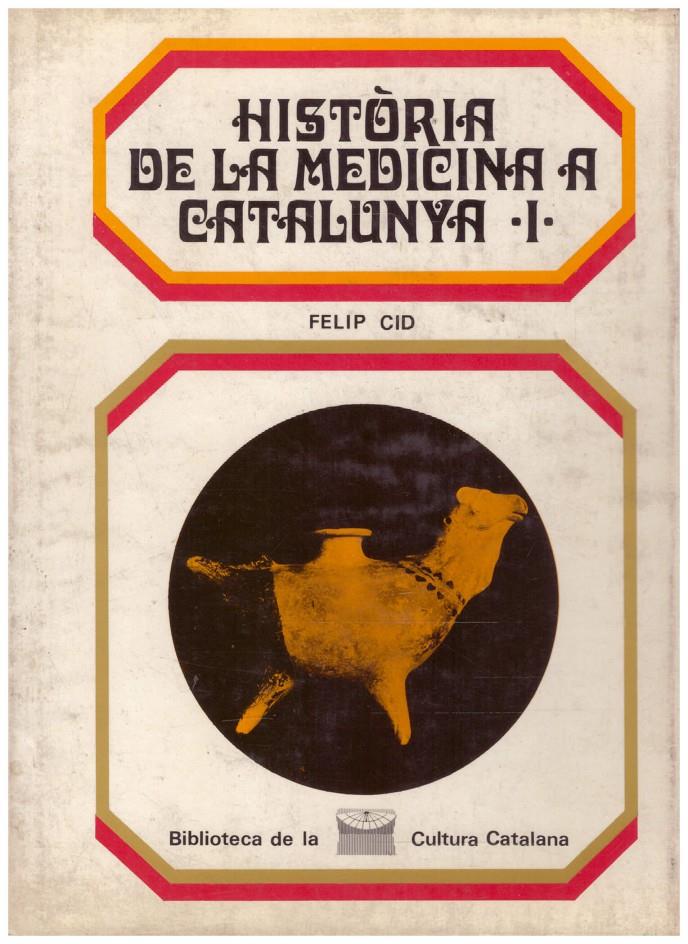 HISTÒRIA DE LA MEDICINA A CATALUNYA 1 | 9999900211443 | Cid, Felip | Llibres de Companyia - Libros de segunda mano Barcelona