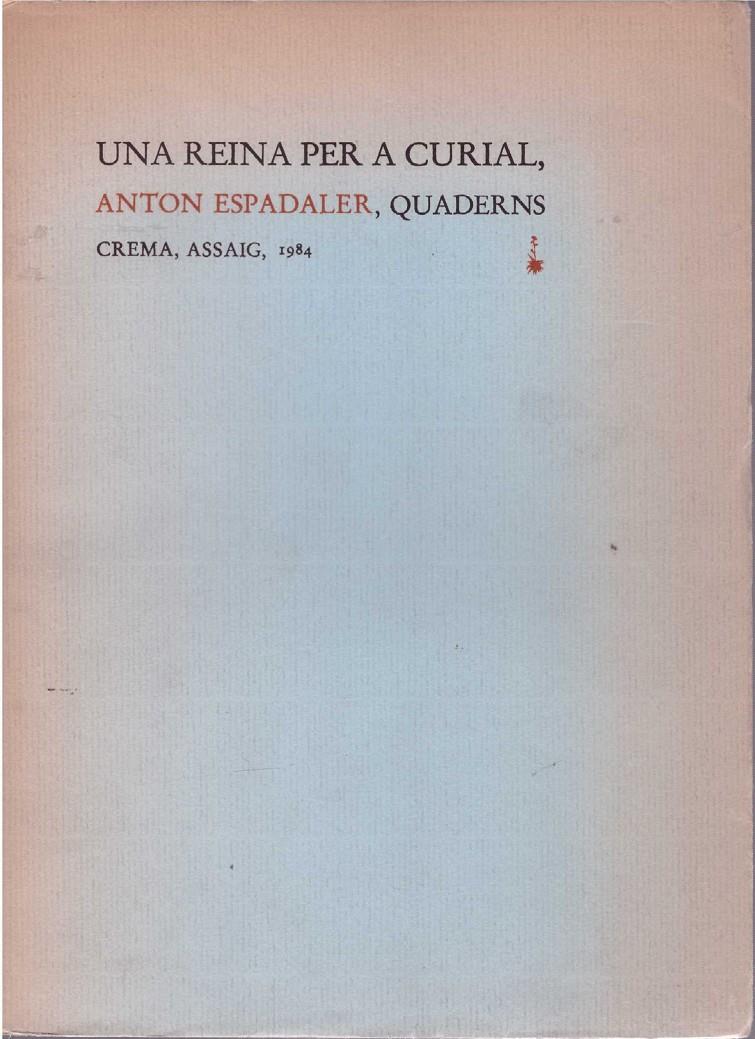 UNA REINA PER A CURIAL | 9999900182163 | Espadaler, Anton | Llibres de Companyia - Libros de segunda mano Barcelona