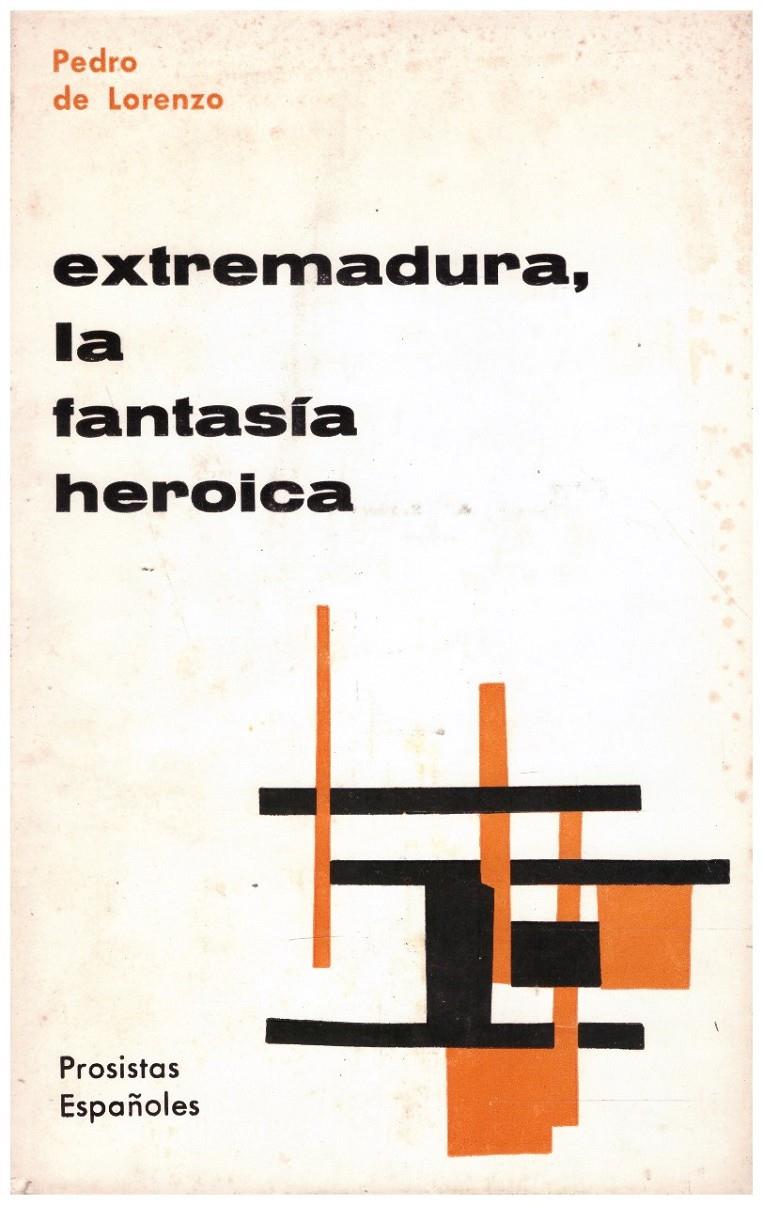 EXTREMADURA, LA FANTASIA HEROICA | 9999900213874 | Lorenzo, Pedro De | Llibres de Companyia - Libros de segunda mano Barcelona