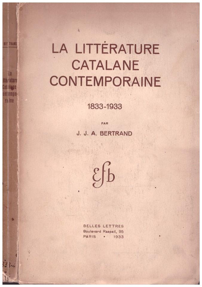 LA LITTÉRATURE CATALANE CONTEMPORAINE 1833-1933 | 9999900206005 | Bertrand, J. J. A | Llibres de Companyia - Libros de segunda mano Barcelona