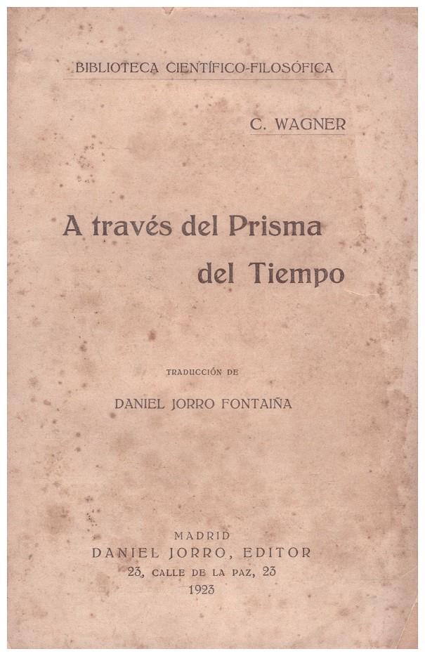 A TRAVES DEL PRISMA DEL TIEMPO. | 9999900041781 | Wagner, C | Llibres de Companyia - Libros de segunda mano Barcelona