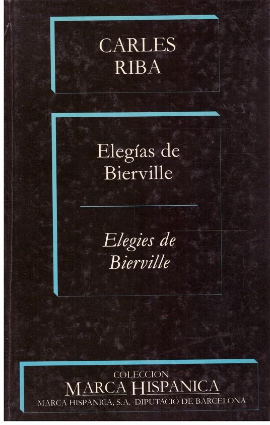 ELEGIAS DE BIERVILLE / ELEGIES DE BIERVILLE | 9999900206807 | Riba, Carles | Llibres de Companyia - Libros de segunda mano Barcelona