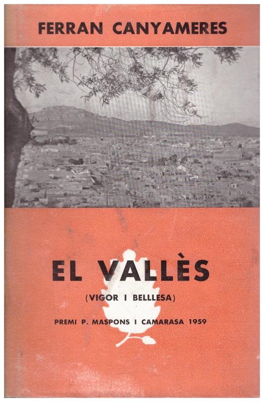 EL VALLÈS. (Vigor i bellesa) | 9999900079999 | Canyameres, Ferran. | Llibres de Companyia - Libros de segunda mano Barcelona