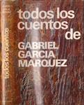 TODOS LOS CUENTOS DE GABRIEL GARCIA MARQUEZ | 9999900226270 | García Márquez, Gabriel | Llibres de Companyia - Libros de segunda mano Barcelona