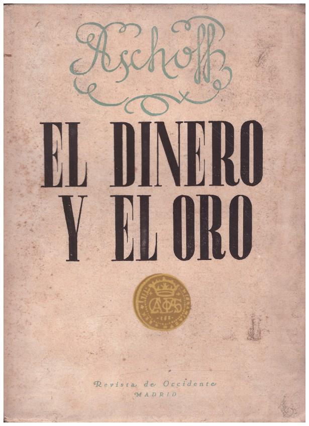 EL DINERO Y EL ORO | 9999900220292 | Aschoff, Hopker, Hermann | Llibres de Companyia - Libros de segunda mano Barcelona