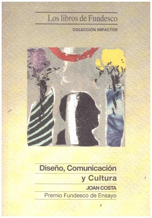 DISEÑO, COMUNICACION Y CULTURA | 9999900224207 | Costa, Joan | Llibres de Companyia - Libros de segunda mano Barcelona