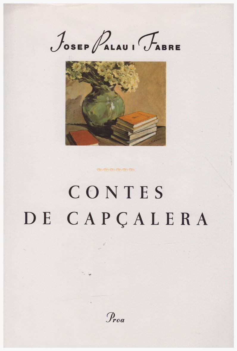 CONTES DE CAPÇALERA | 9999900190984 | Palau i Fabre, Josep | Llibres de Companyia - Libros de segunda mano Barcelona