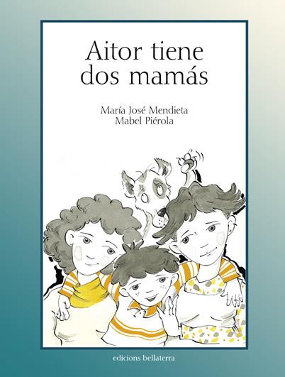 AITOR TIENE DOS MAMÁS | 9999900176766 | Mendieta Lasarte, María José | Llibres de Companyia - Libros de segunda mano Barcelona