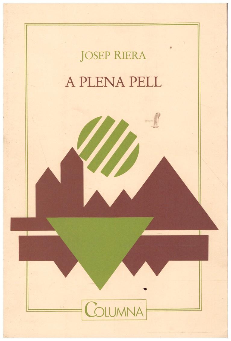 A PLENA PELL | 9999900028720 | Riera, Josep y Miquel Roca | Llibres de Companyia - Libros de segunda mano Barcelona