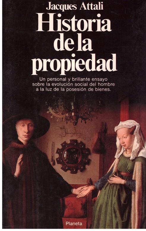 HISTORIA DE LA PROPIEDAD | 9999900177978 | Attali, Jacques | Llibres de Companyia - Libros de segunda mano Barcelona