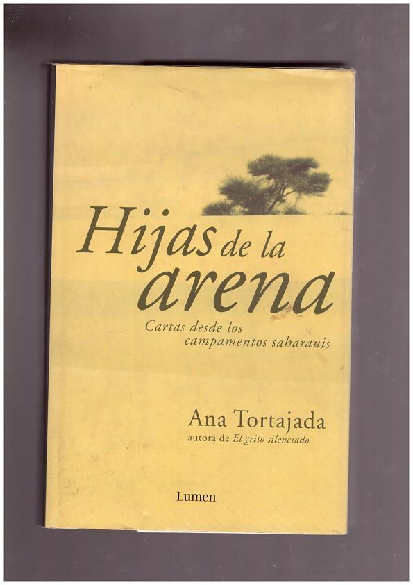HIJAS DE LA ARENA. Cartas desde los Campamentos Saharauis. | 9999900003062 | Tortajada, Ana. | Llibres de Companyia - Libros de segunda mano Barcelona