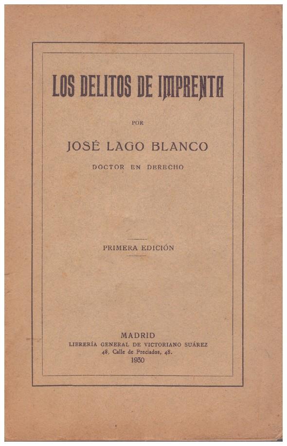 LOS DELITOS DE IMPRENTA | 9999900181845 | Lago Blanco, José | Llibres de Companyia - Libros de segunda mano Barcelona