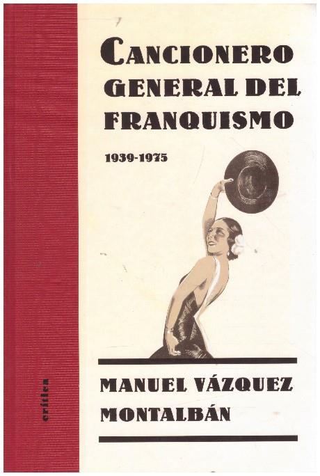 CANCIONERO GENERAL DEL FRANQUISMO, 1939-1975. | 9999900008340 | Vázquez Montalbán, Manuel. | Llibres de Companyia - Libros de segunda mano Barcelona