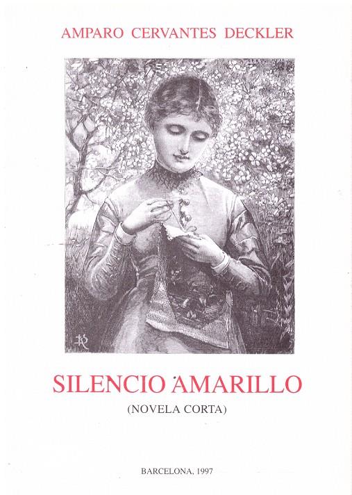 SILENCIO AMARILLO | 9999900065671 | Cervantes Deckler, Amparo | Llibres de Companyia - Libros de segunda mano Barcelona