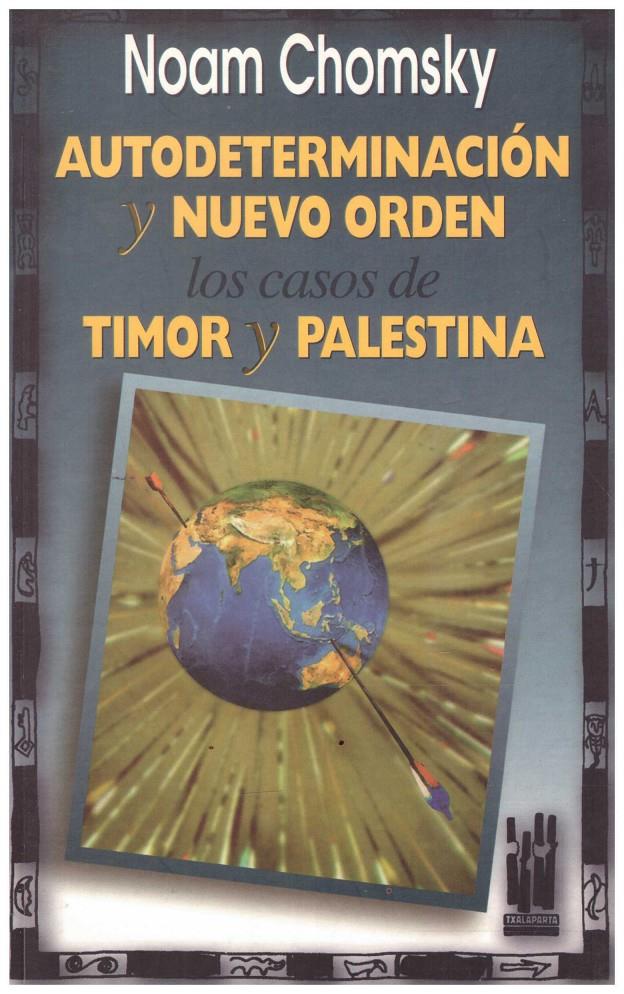 AUTODETERMINACION Y NUEVO ORDEN. Los casos de Timor y Palestina | 9999900005400 | Chomsky, Noam | Llibres de Companyia - Libros de segunda mano Barcelona