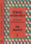 EL BUCLE MELANCÓLICO | 9999900219784 | Juaristi, Jon | Llibres de Companyia - Libros de segunda mano Barcelona