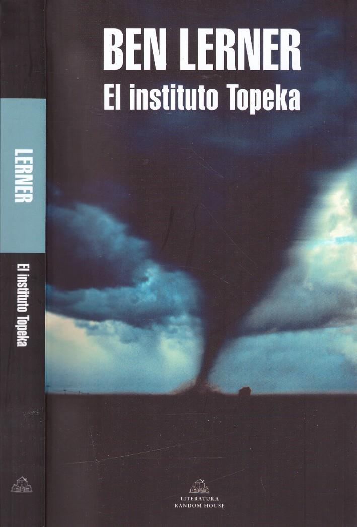 EL INSTITUTO TOPEKA | 9999900221268 | Lerner, Ben | Llibres de Companyia - Libros de segunda mano Barcelona