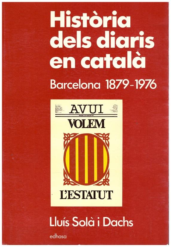 HISTORIA DELS DIARIS EN CATALÀ | 9999900085372 | Solà i Dachs, Lluís | Llibres de Companyia - Libros de segunda mano Barcelona