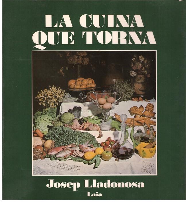 LA CUINA QUE TORNA | 9999900171549 | LLADONOSA, JOSEP | Llibres de Companyia - Libros de segunda mano Barcelona