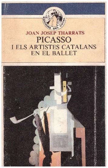 PICASSO I ELS ARTISTES CATALANS EN EL BALLET | 9999900225136 | Tharrats, Josep Joan | Llibres de Companyia - Libros de segunda mano Barcelona