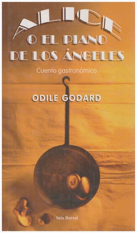 ALICE O EL PIANO DE LOS ÁNGELES | 9999900150933 | Godard, Odile | Llibres de Companyia - Libros de segunda mano Barcelona