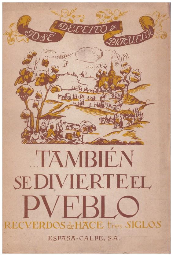 TAMBIÉN SE DIVIERTE EL PUEBLO | 9999900211344 | Deleito y Piñuela, José | Llibres de Companyia - Libros de segunda mano Barcelona