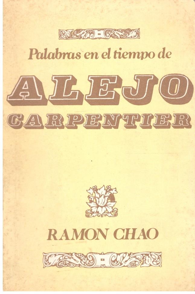 PALABRAS EN EL TIEMPO DE ALEJO CARPENTIER | 9999900205961 | Chao, Ramon | Llibres de Companyia - Libros de segunda mano Barcelona