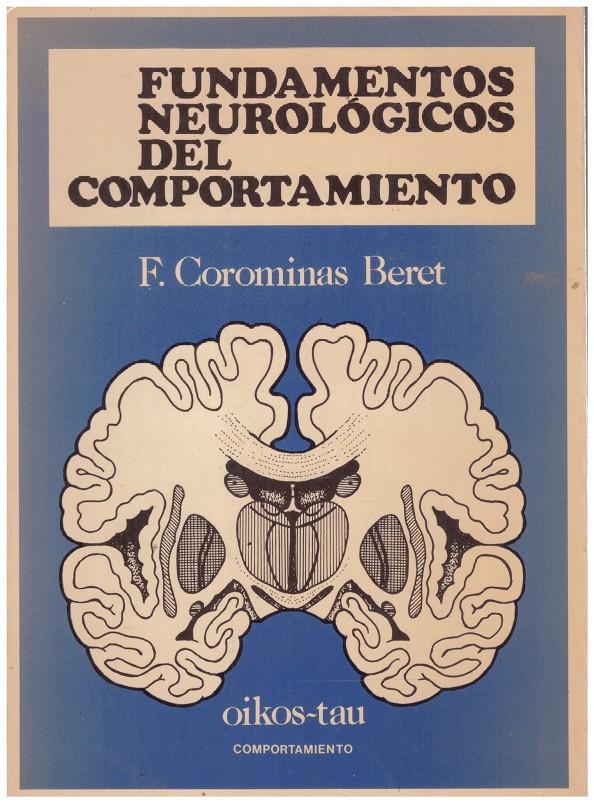 FUNDAMENTOS NEUROLÓGICOS DEL COMPORTAMIENTO | 9999900112610 | Corominas Beret, F | Llibres de Companyia - Libros de segunda mano Barcelona