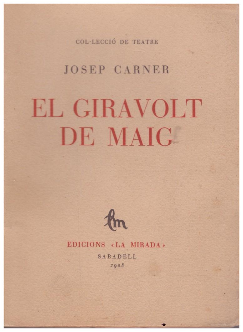 EL GIRAVOLT DE MAIG | 9999900207910 | Carner, Josep | Llibres de Companyia - Libros de segunda mano Barcelona